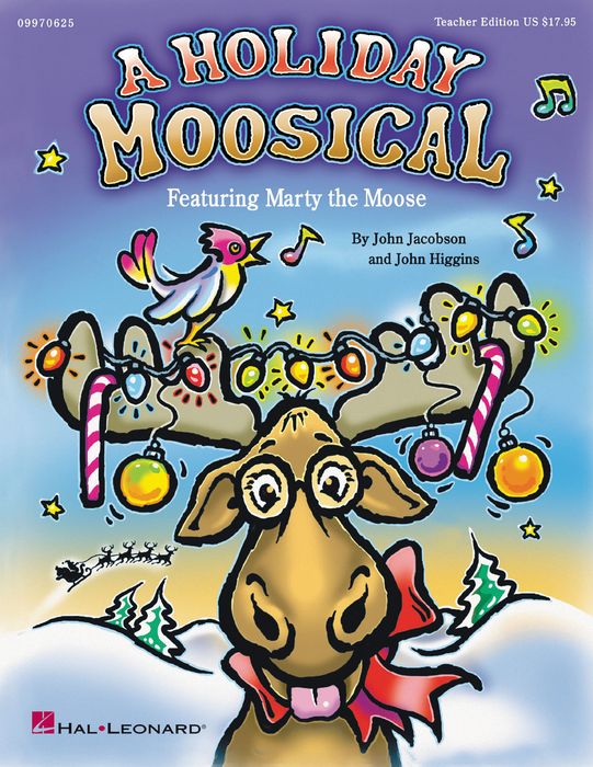 Hal Leonard&nbsp;A Holiday Moosical&nbsp;&nbsp;