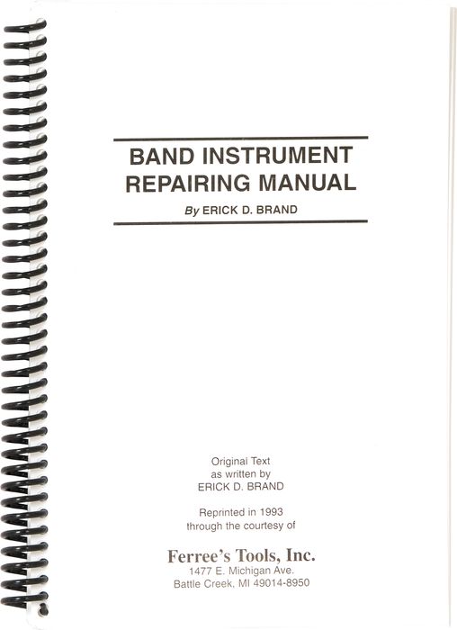 Ferree's Tools&nbsp;Erick Brand Band Instrument Repair Manual&nbsp;&nbsp;
