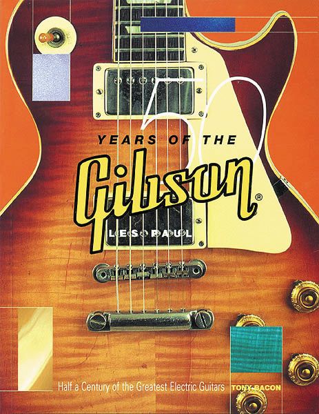 Hal Leonard 50 Years Of The Gibson Les Paul Book