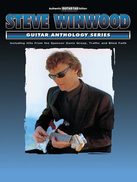 Alfred Steve Winwood Anthology Series Guitar Tab Book
