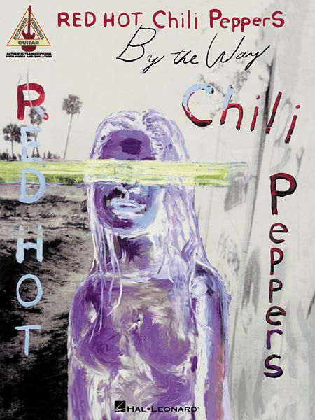 Hal Leonard&nbsp;Red Hot Chili Peppers By The Way Guitar Tab Songbook&nbsp;&nbsp;