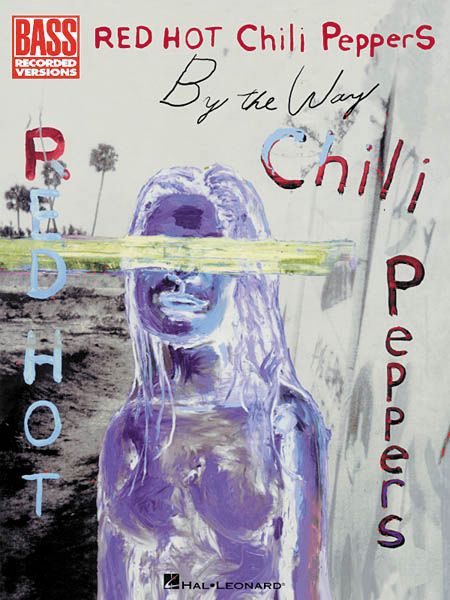 Hal Leonard&nbsp;Red Hot Chili Peppers By the Way Bass Guitar Tab Songbook&nbsp;&nbsp;