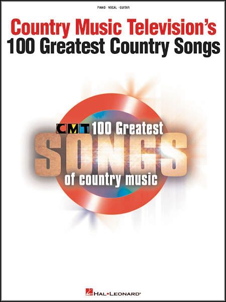 Hal Leonard&nbsp;Country Music Television's 100 Greatest Songs of Country Music Piano, Vocal, Guitar Songbook&nbsp;&nbsp;
