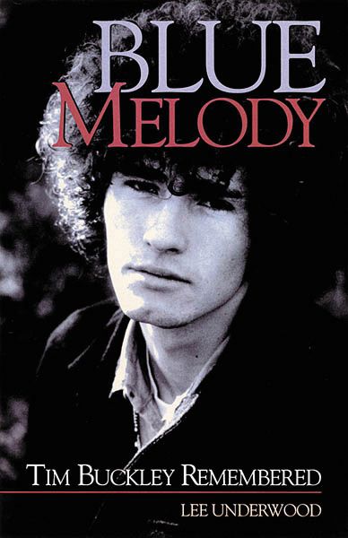 Backbeat Books&nbsp;Blue Melody - Tim Buckley Remembered Book&nbsp;&nbsp;