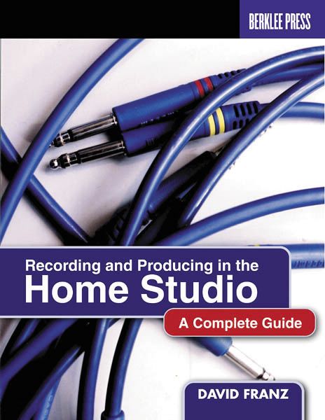 Berklee Press&nbsp;Recording and Producing in the Home Studio Book&nbsp;&nbsp;