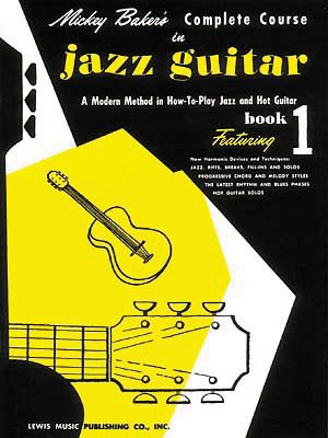 Ashley Mark&nbsp;Mickey Baker's Complete Course in Jazz Guitar 1 Book&nbsp;&nbsp;