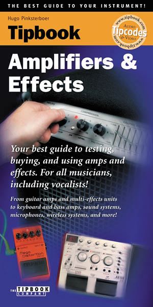 Hal Leonard&nbsp;Tipbook - Amplifiers and Effects&nbsp;&nbsp;