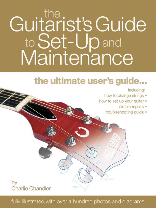 Artemis Music&nbsp;The Guitarist's Guide to Set-Up and Maintenance&nbsp;&nbsp;