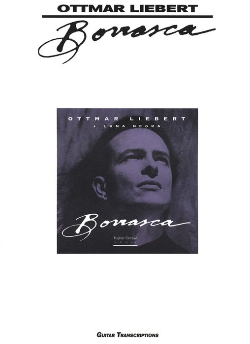 Creative Concepts&nbsp;Ottmar Liebert Borrasca Guitar Tab Songbook&nbsp;&nbsp;