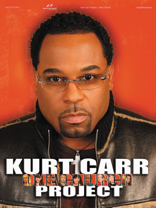 Brentwood-Benson&nbsp;Kurt Carr Project - One Church Piano/Vocal/Guitar Songbook&nbsp;&nbsp;