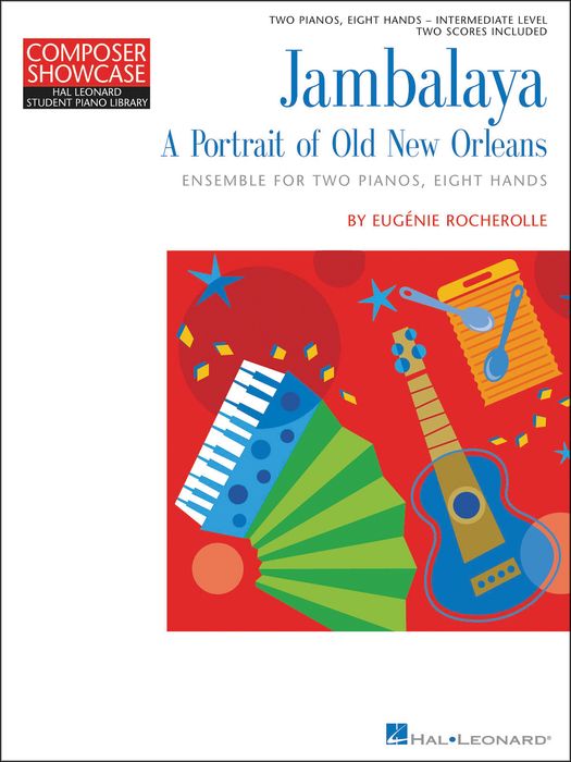 Hal Leonard Jambalaya - A Portrait Of New Orleans - 2 Pianos Eight Hands Intermediate Level Hal Leonard Student Piano Library By Eugenie Rocherolle