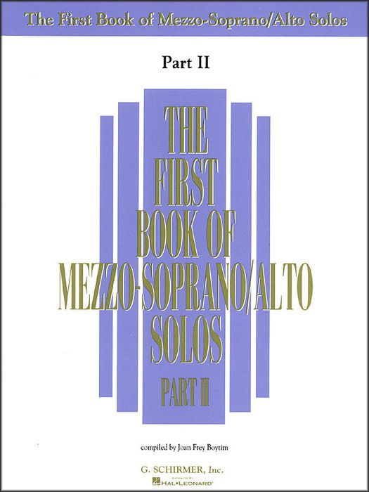 G. Schirmer&nbsp;First Book Of Mezzo-Soprano / Alto Solos Part 2&nbsp;&nbsp;