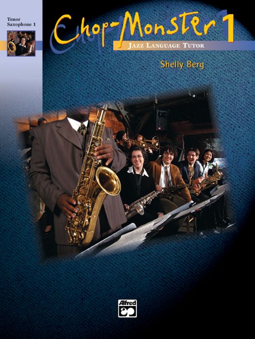 Alfred&nbsp;Chop-Monster Book 1 Tenor Saxophone 2 Book&nbsp;&nbsp;