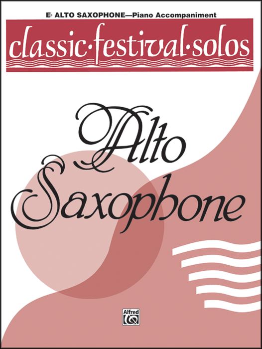 Alfred Classic Festival Solos (E Flat Alto Saxophone) Volume 1 Piano Acc.