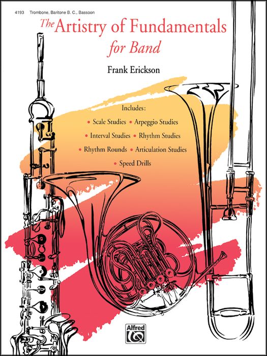 Alfred The Artistry Of Fundamentals For Band Trombone Baritone B.C. Bassoon