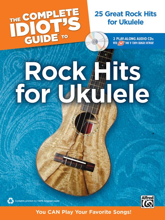 Alfred&nbsp;The Complete Idiot's Guide to Rock Hits for Ukulele with 2 CDs&nbsp;&nbsp;