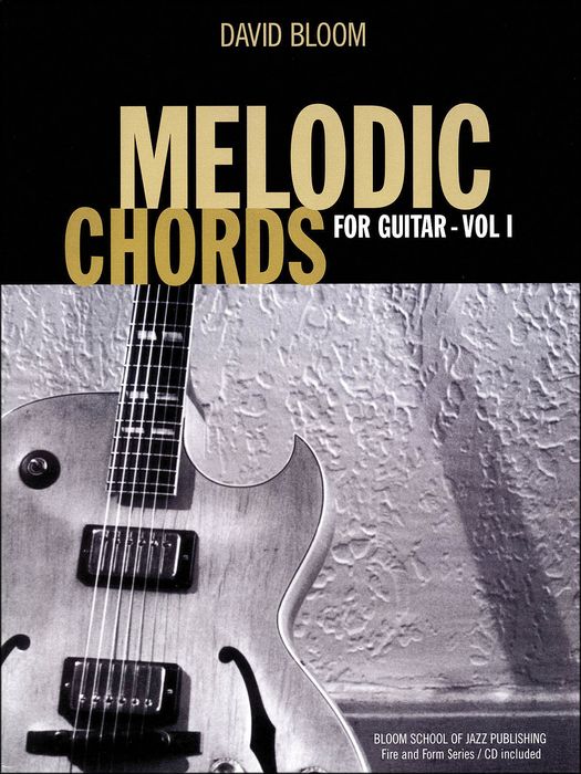 Hal Leonard&nbsp;Melodic Chords for Guitar (Book/CD) Bloom School Of Jazz Publications&nbsp;&nbsp;