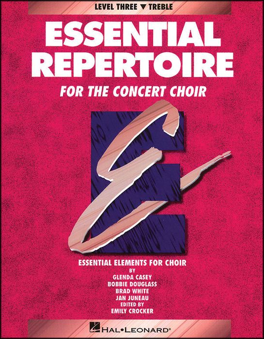 Hal Leonard&nbsp;Essential Repertoire for The Concert Choir Level Three (3) Treble/Student&nbsp;&nbsp;