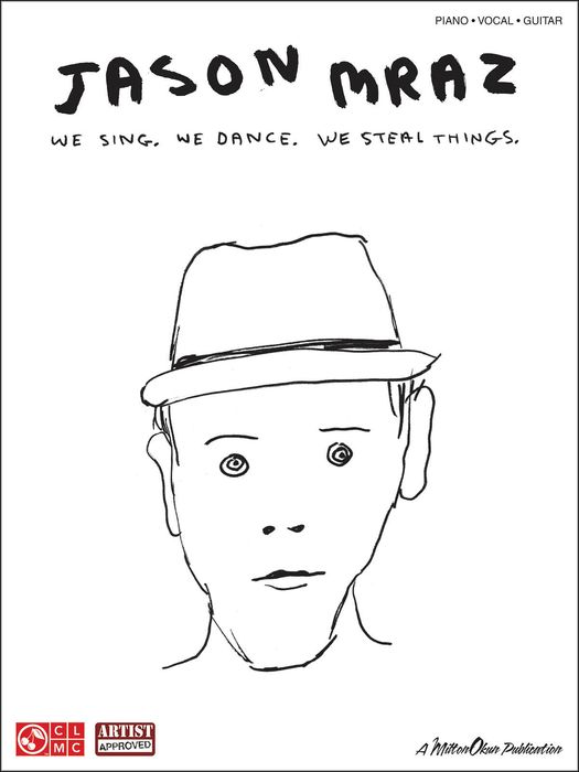 Cherry Lane&nbsp;Jason Mraz: We Sing. We Dance. We Steal Things. arranged for piano, vocal, and guitar (P/V/G)&nbsp;&nbsp;