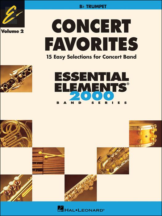 Hal Leonard&nbsp;Concert Favorites Volume 2 Trumpet Essential Elements 2000 Band Series&nbsp;&nbsp;