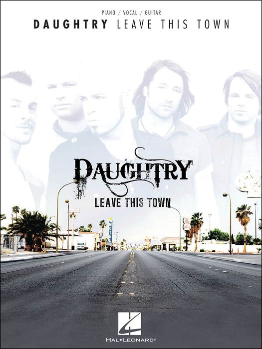 Hal Leonard Daughtry - Leave This Town arranged for piano, vocal, and guitar (P/V/G)