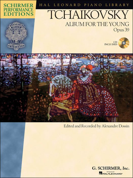 G. Schirmer&nbsp;Album for The Young Op. 39 Piano Book/CD By Tchaikovsky / Dossin&nbsp;&nbsp;