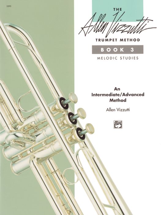 Alfred&nbsp;The Allen Vizzutti Trumpet Method - Book 3 Melodic Studies&nbsp;&nbsp;