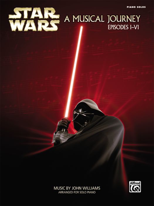 Alfred&nbsp;Star Wars A Musical Journey (Music from Episodes I - VI) Piano Solos&nbsp;&nbsp;