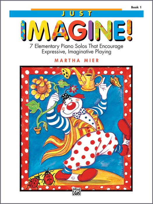 Alfred Just Imagine! Book 1 Elementary Piano