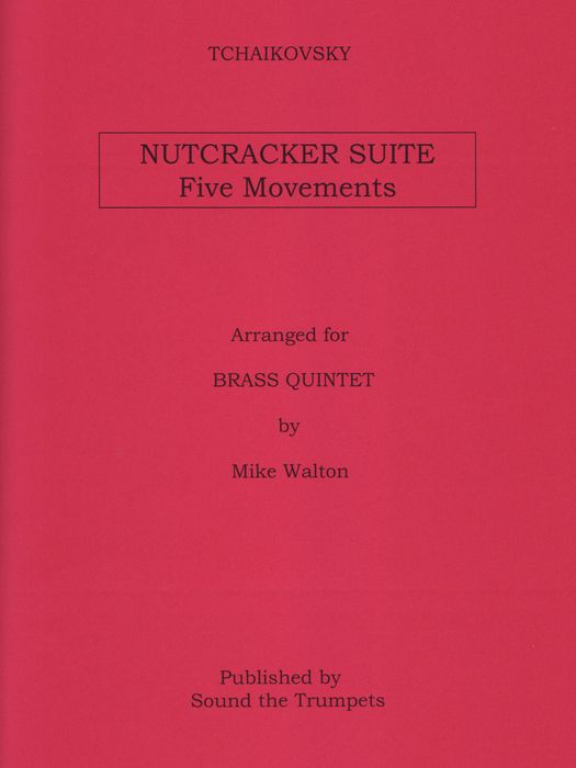 Theodore Presser&nbsp;Nutcracker Suite, Five Movements for Brass Quintet&nbsp;&nbsp;