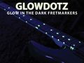 FretlordGlowDotz Glow In the Dark Fret Markers