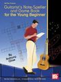 Mel BayGuitarist's Note-Speller and Game Book for the Young Beginner (Book)