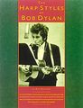 Music SalesThe Harp Styles of Bob Dylan (Book)