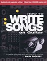 Hal LeonardHow To Write Songs For Guitar - Revised Edition