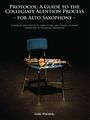 Carl FischerProtocol: A Guide to the Collegiate Audition Process for Saxophone Book