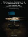 Carl FischerProtocol: A Guide to the Collegiate Audition Process for Trombone Book