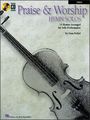 Hal LeonardPraise & Worship Hymn Solos - 15 Hymns Arranged for Solo Performance for Violin Book/CD Pkg