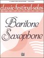 AlfredClassic Festival Solos (E-Flat Baritone Saxophone) Volume 1 Solo Book