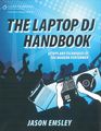 Course Technology PTRLaptop DJ Handbook Setups and Techniques of the Modern Performer Book