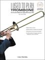 Carl FischerI Used to Play Trombone Book/CD