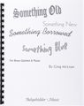 Carl FischerSomething Old, Something New, Something Borrowed, Something Blue