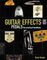 Hal Leonard&nbsp;Guitar Effects Pedals - The Practical Handbook&nbsp;&nbsp;Guitar Effects Pedals - The Practical Handbook