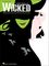 Hal Leonard&nbsp;Wicked A New Musical Vocal Selections&nbsp;&nbsp;Wicked: A New Musical - Vocal Selections (Vocal Line with Piano Accompaniment)