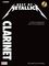 Cherry Lane&nbsp;Best Of Metallica Clarinet&nbsp;&nbsp;Best of Metallica for Clarinet: 12 Solo Arrangements with CD Accompaniment