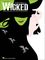 Hal Leonard&nbsp;Wicked - Piano Solo Selections&nbsp;&nbsp;Wicked - Piano Solo Selections