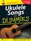 Hal Leonard&nbsp;Ukulele Songs For Dummies Songbook&nbsp;&nbsp;Ukulele Songs For Dummies Songbook