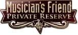 Musician's Friend Private Reserve