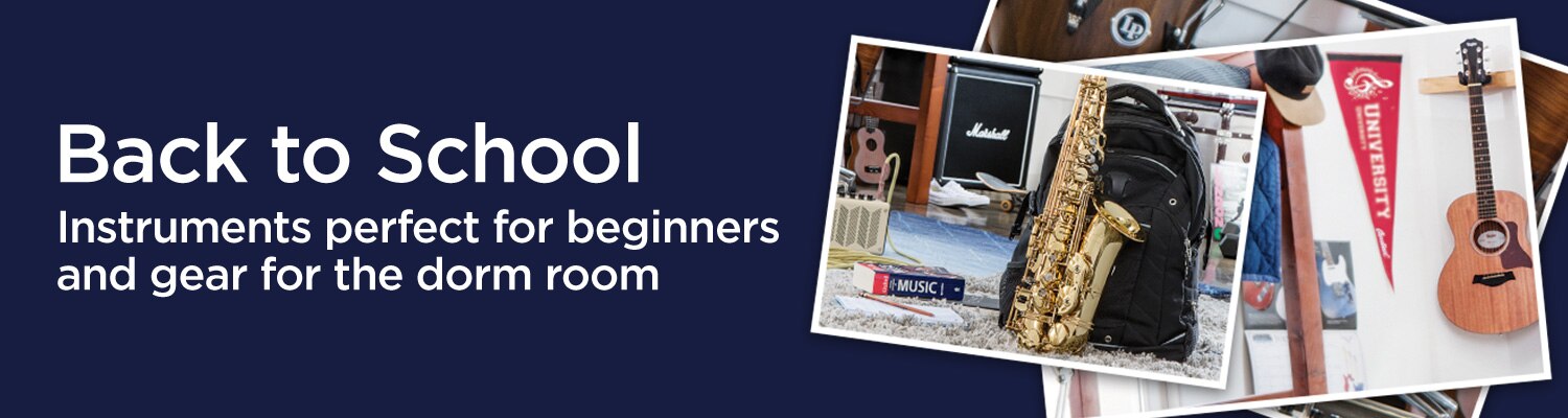 Back to School. Instruments perfect for beginners and gear for the dorm room.