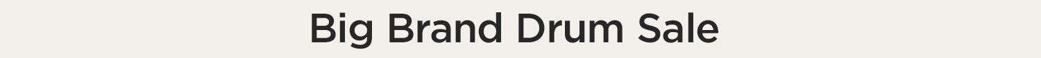 Big Brand Drum Sale