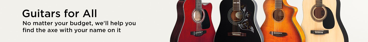 Guitars for all. No matter your budget, we'll help you find the axe with your name on it.